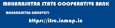 MAHARASHTRA STATE COOPERATIVE BANK  MAHARASHTRA AMRAVATI    ifsc code
